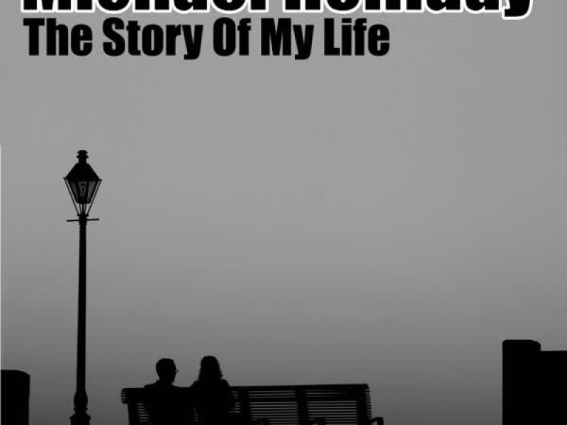 The Story Of My Life (Digitally Remastered)