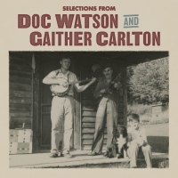 Selections from Doc Watson and Gaither Carlton