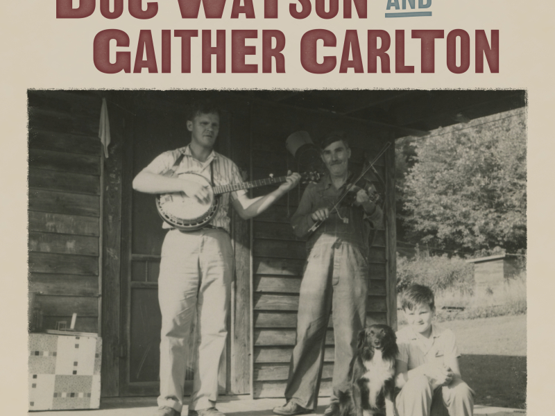 Selections from Doc Watson and Gaither Carlton