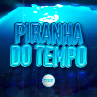 Piranha Do Tempo (Single)