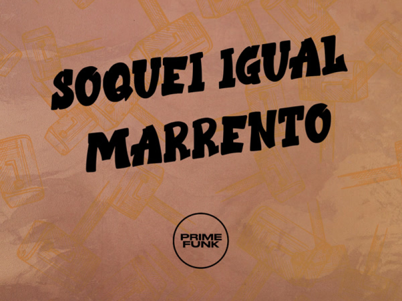 SOQUEI IGUAL MARRENTO (Single)