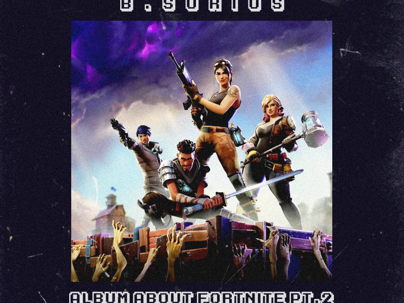 Album About Fortnite, Pt. 2