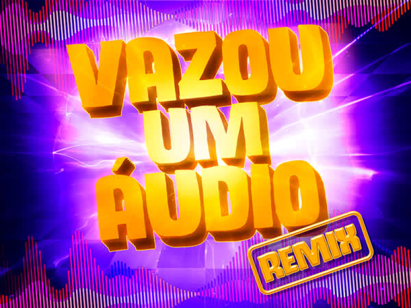 Vazou um Áudio (Ao Vivo No Casa Filtr) (Sr. Nescau Funk Remix) (Single)