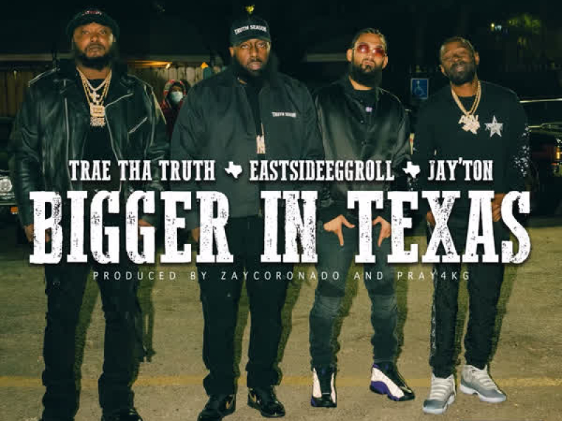 Bigger In Texas (feat. EastsideEggroll) (Single)