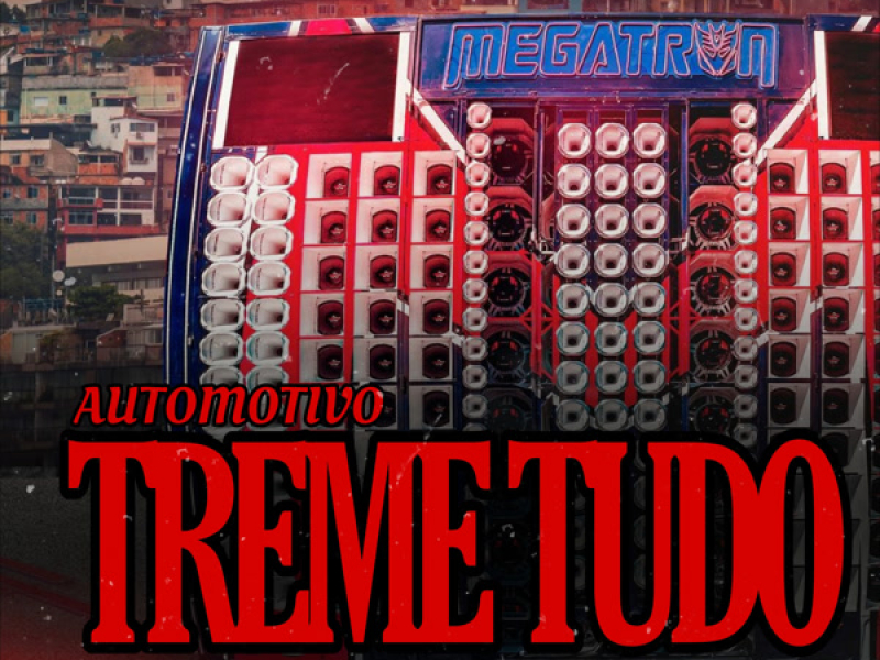 AUTOMOTIVO TREME TUDO (Single)