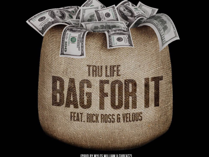 Bag For It (feat. Rick Ross & Velous)