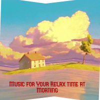 Music for Your Relax Time at Morning