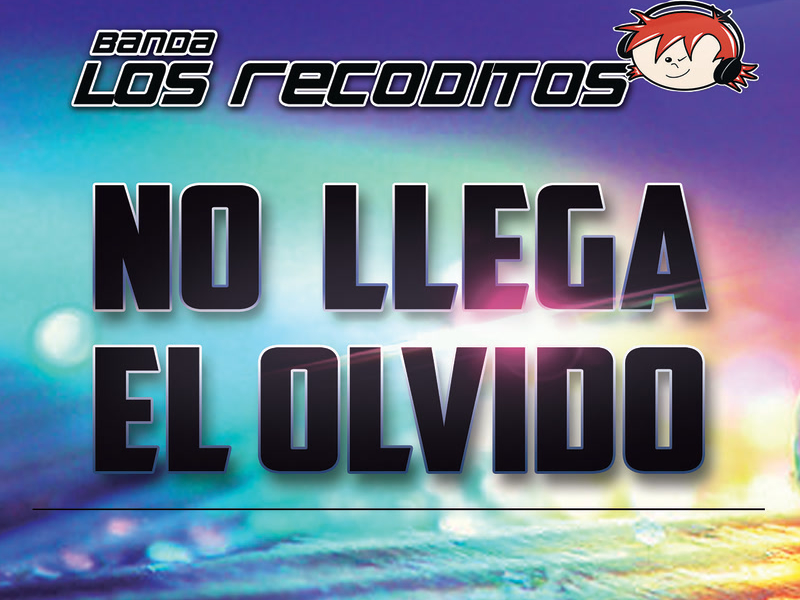 No Llega El Olvido (Single)