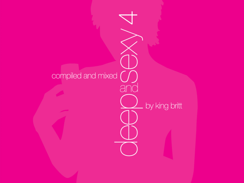 Deep And Sexy 4 Mixed by King Britt