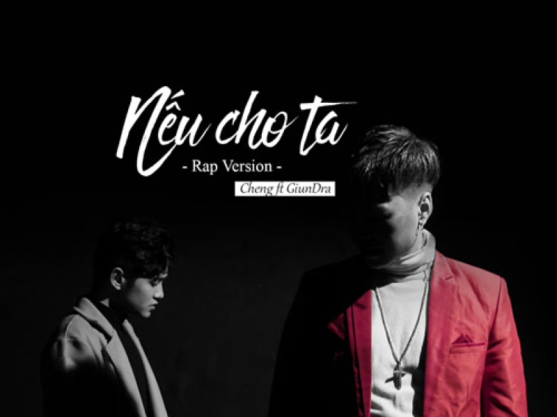 Nếu Cho Ta (Rap Version) (Single)