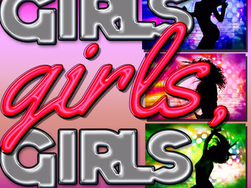 Girls. Girls, Girls