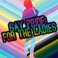 Gay Pride: For the Ladies