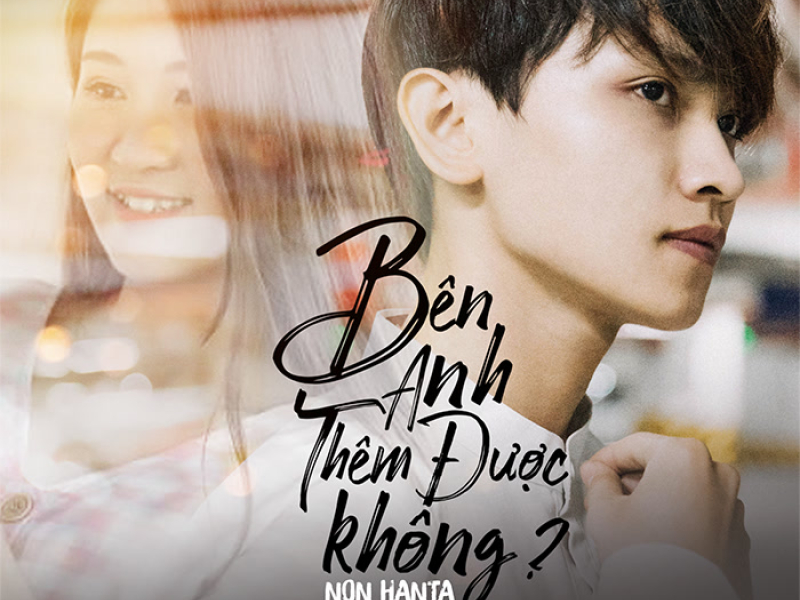 Bên Anh Thêm Được Không (Single)