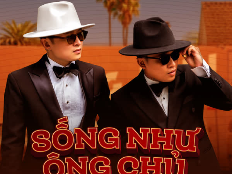 Sống Như Ông Chủ (Single)