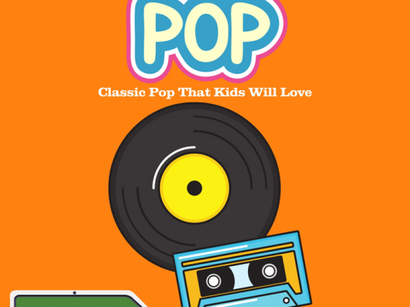 Generation Pop - Classic Pop That Kids Will Love (Vol. 1)