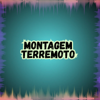 MONTAGEM TERREMOTO (Single)