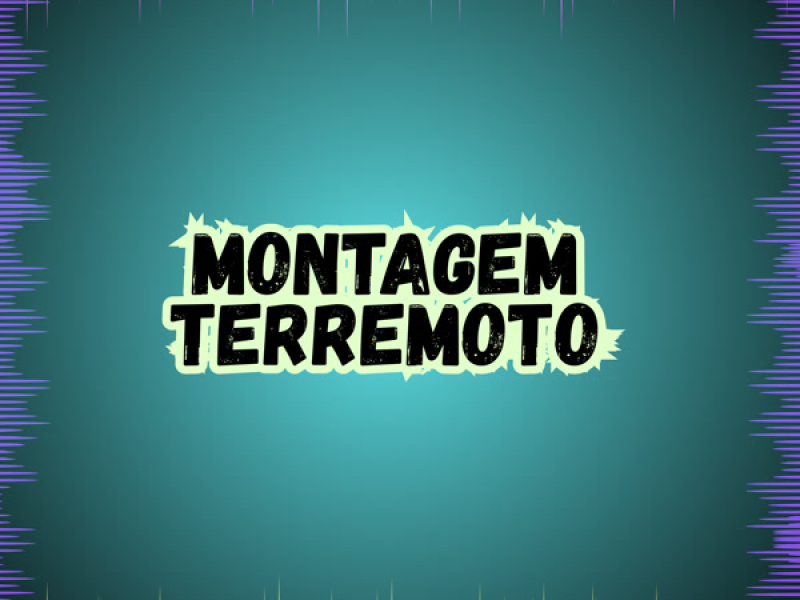 MONTAGEM TERREMOTO (Single)