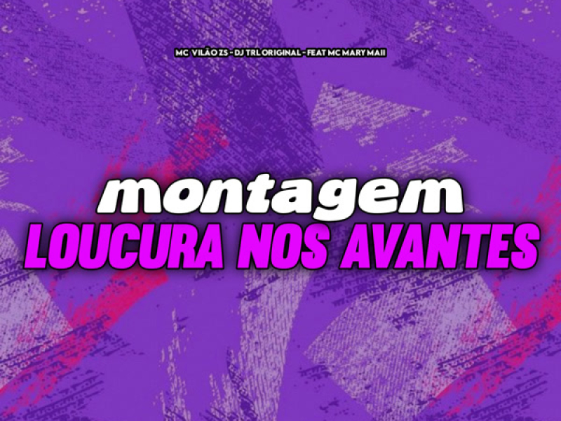 Montagem Loucura Nos Avantes (Single)