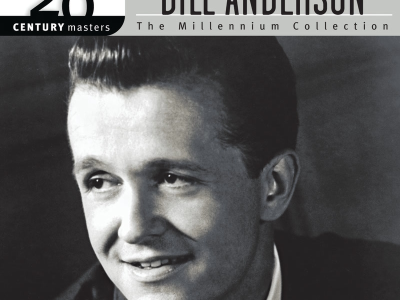 The Best Of Bill Anderson 20th Century Masters The Millennium Collection