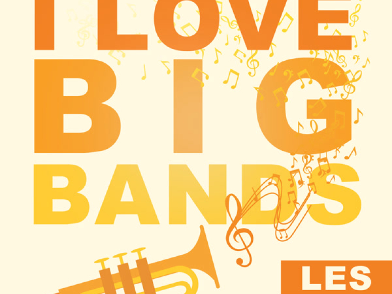 I Love Big Bands