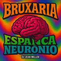 Bruxaria Espanca Neurônio (Single)