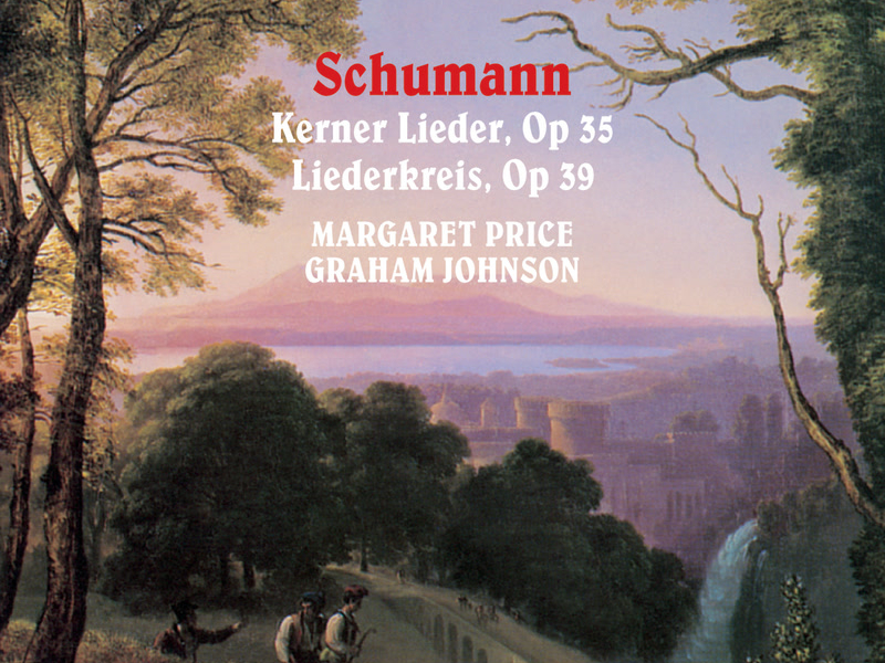 Schumann: Kerner Lieder, Op. 35; Liederkreis, Op. 39
