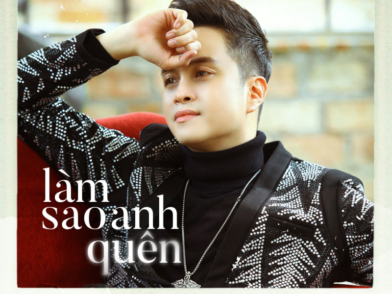 Làm Sao Anh Quên (Single)