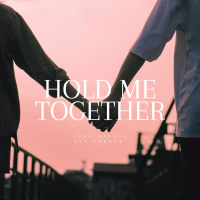 HOLD ME TOGETHER (Single)