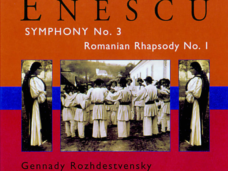 Enescu: Symphony No. 3 & Romanian Rhapsody No. 1
