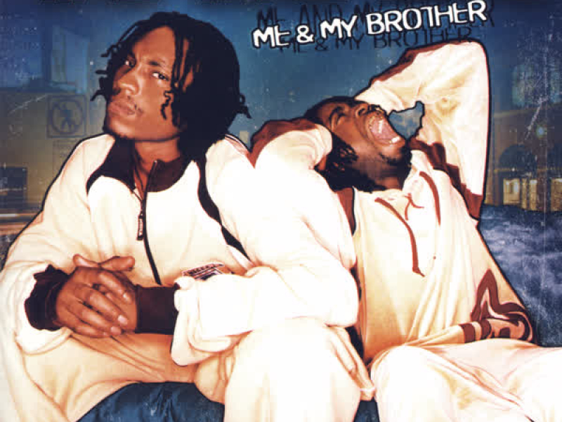 Me & My Brother