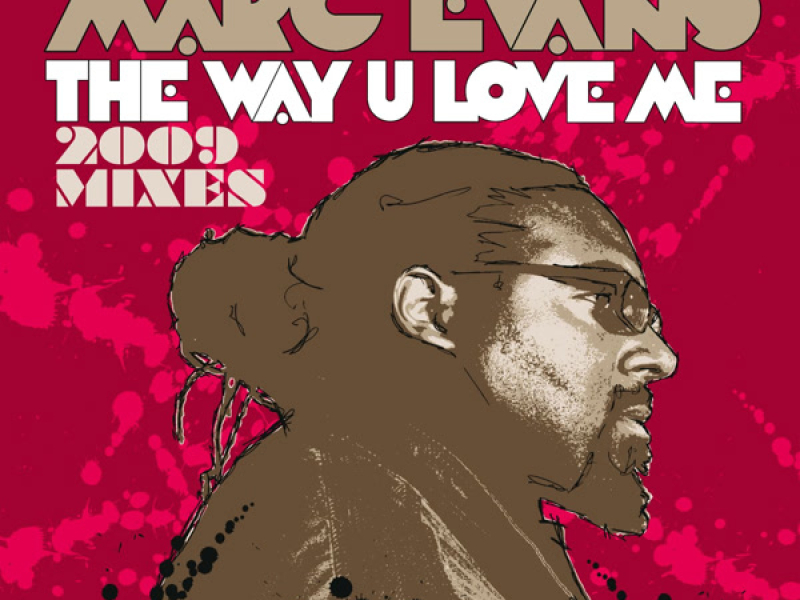 The Way U Love Me [2009 Mixes] (Single)