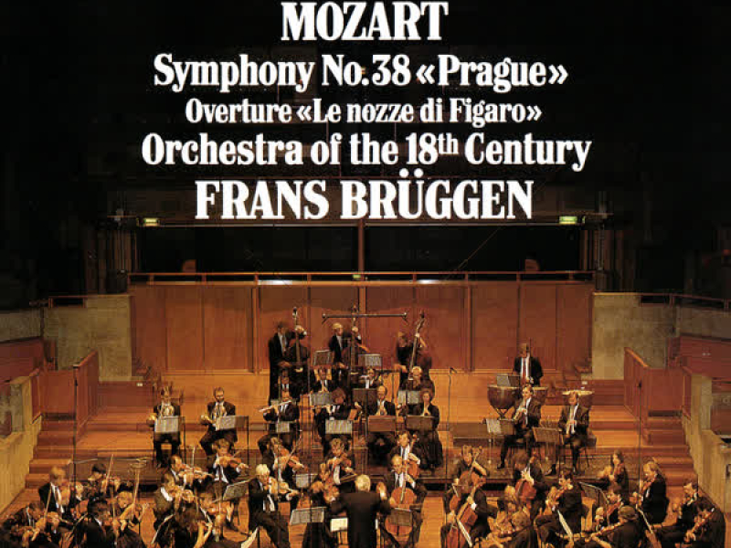 Mozart: Symphony No. 38; Le Nozze di Figaro Overture
