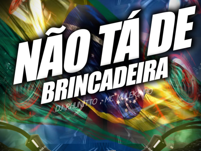 Não Tá de Brincadeira (EP)