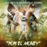 Por El Money (feat. El Baterista & Joseph Abache) (Single)