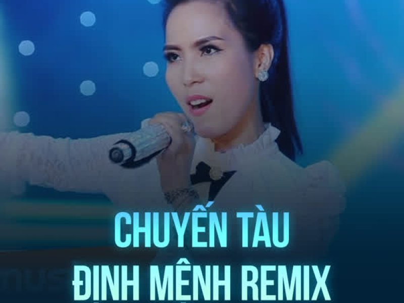 Chuyến Tàu Định Mệnh (Remix) (Single)