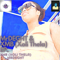 MrDEGHT & XMB (Xoli Thela) (EP)