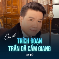 Trích Đoạn Trần Dã Cẩm Giang (Single)