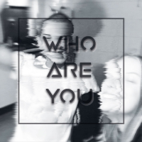 Who Are You (Single)