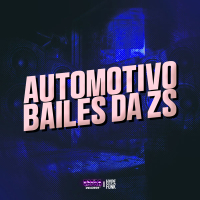 AUTOMOTIVO BAILES DA ZS (Single)