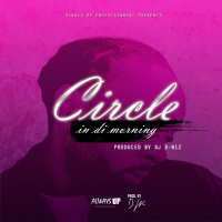 Circle In Di Morning (Single)