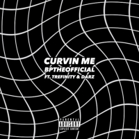 Curvin Me (feat. Trefinity & Darz) (Single)