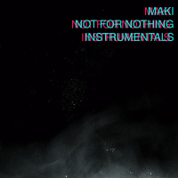 Not for Nothing (Instrumentals)