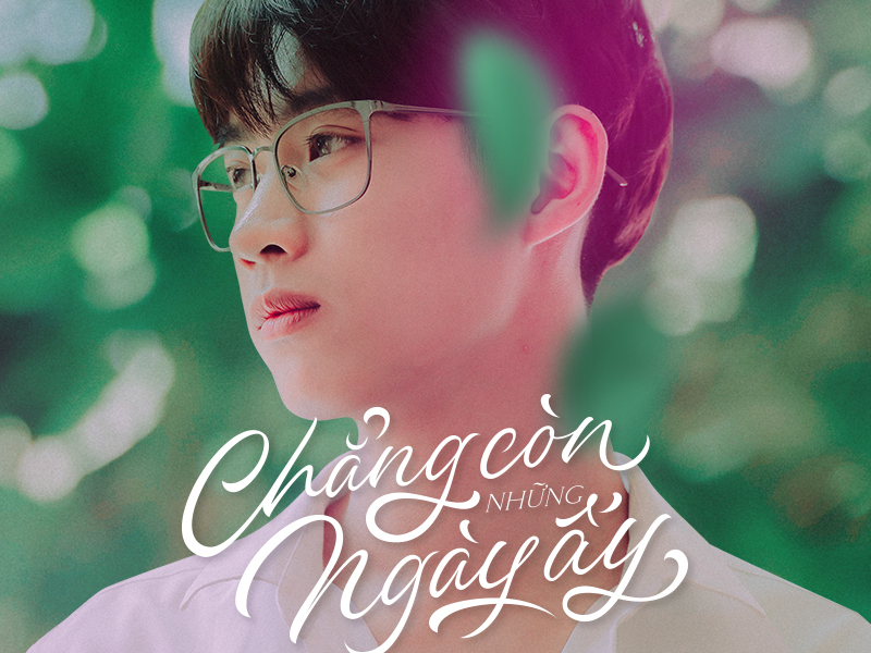 Chẳng Còn Những Ngày Ấy (Single)