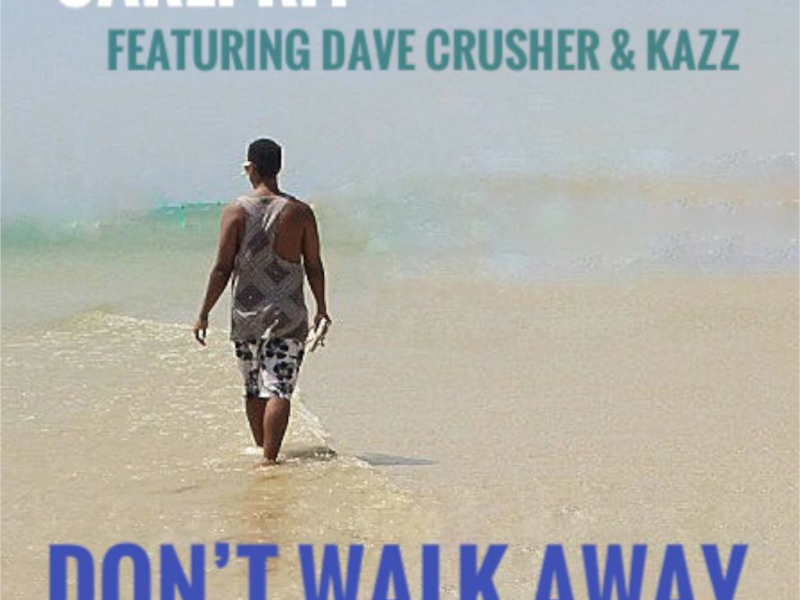 Don't Walk Away (feat. Dave Crusher & Kazz) (Single)