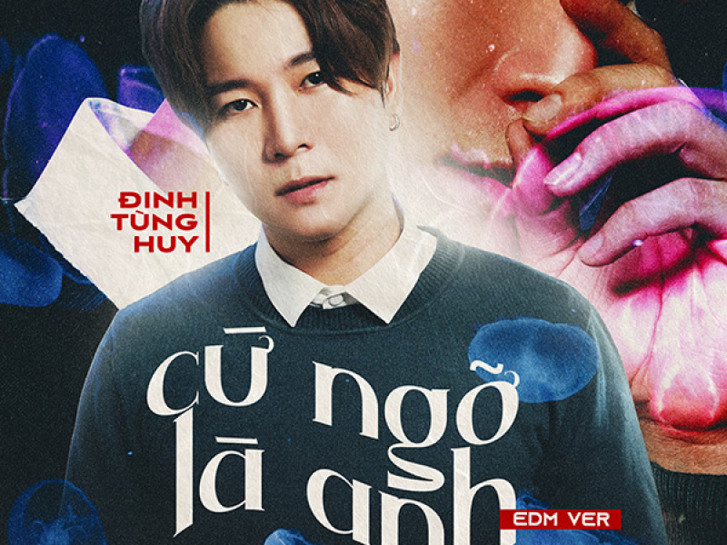 Cứ Ngỡ Là Anh (EDM Version) (Single)