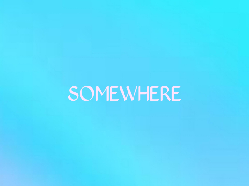 Somewhere (Single)