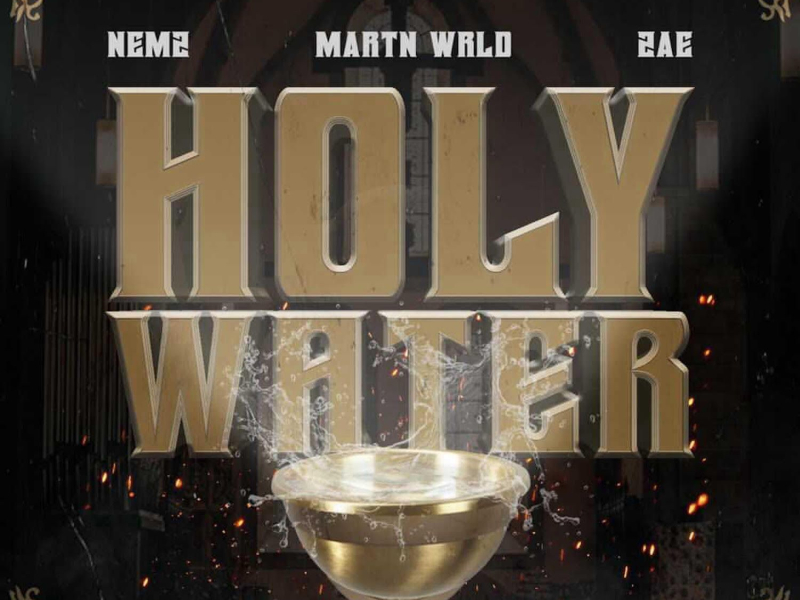 Holy Water (feat. MARTN WRLD & ZaE) (Single)