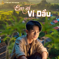 Em Ơi Ví Dầu (Single)
