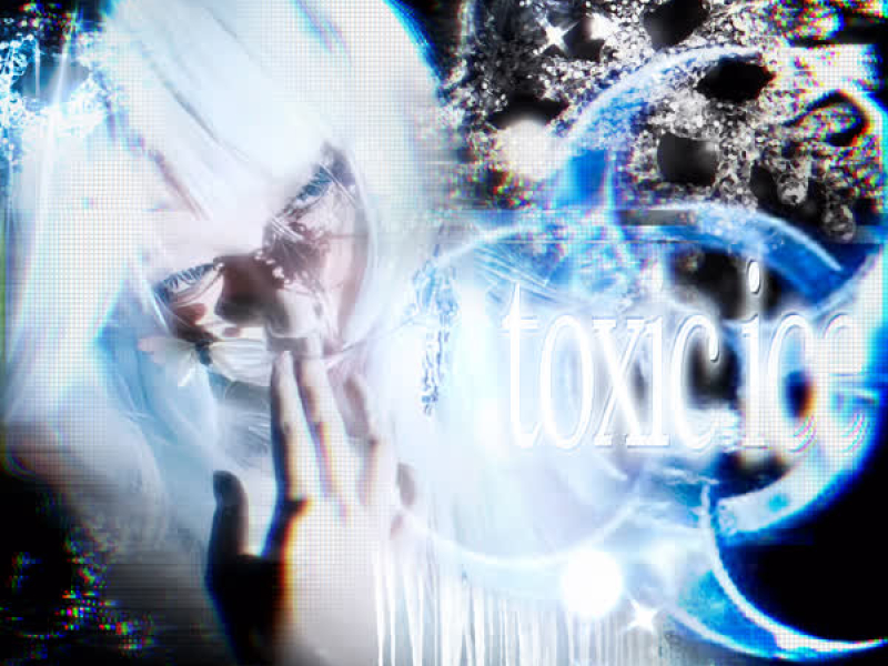 TOXIC ICE (Single)