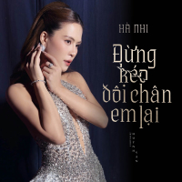 Đừng Kéo Đôi Chân Em Lại (New Version) (Single)